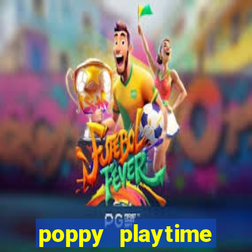 poppy playtime chapter 3 beta